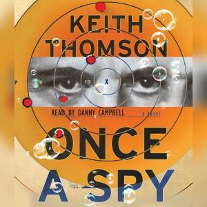 Once A Spy, Keith Thomson