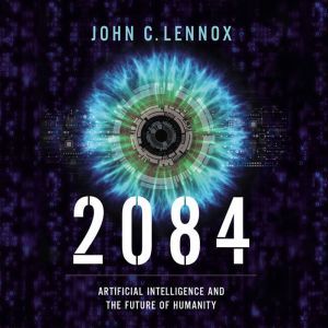 2084, John C. Lennox
