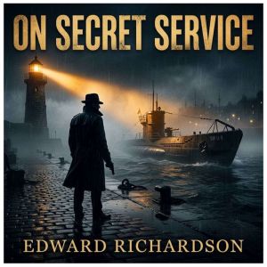 On Secret Service, Edward Richardson