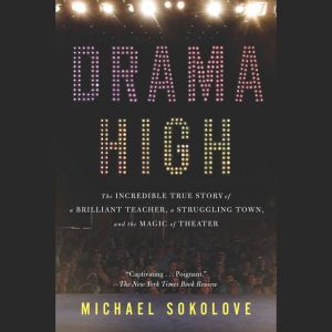 Drama High, Michael Sokolove