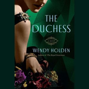 The Duchess, Wendy Holden