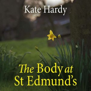 The Body at St Edmunds, Kate Hardy