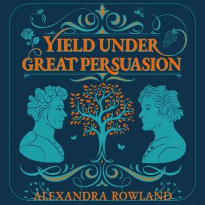 Yield Under Great Persuasion, Alexandra Rowland