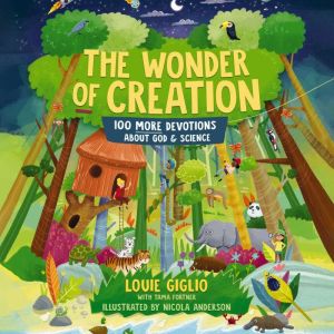 The Wonder of Creation, Louie Giglio
