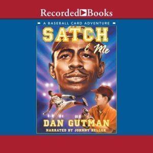 Satch  Me, Dan Gutman