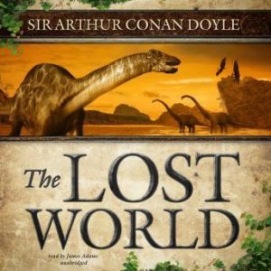The Lost World, Sir Arthur Conan Doyle