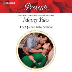 The Queen's Baby Scandal, Maisey Yates