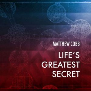 Lifes Greatest Secret, Matthew Cobb
