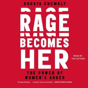 Rage Becomes Her, Soraya Chemaly