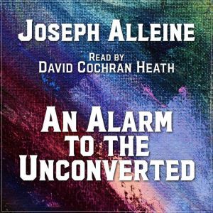 An Alarm to the Unconverted, Joseph Alleine
