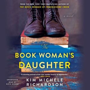 The Book Woman's Daughter: A Novel, Kim Michele Richardson