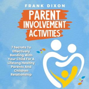 Parent Involvement Activities, Frank Dixon