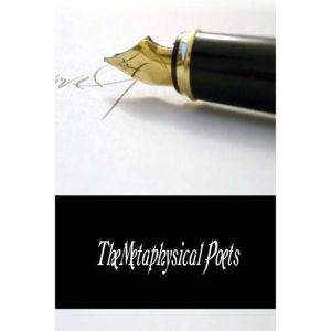 The Metaphysical Poets, Various Authors