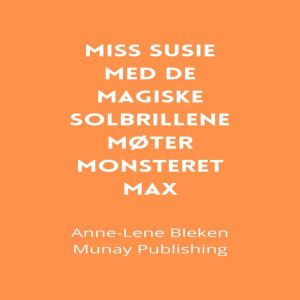 Miss Susie med de magiske solbrillene moter Monsteret Max