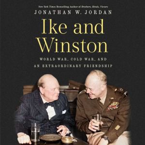 Ike and Winston, Jonathan W. Jordan