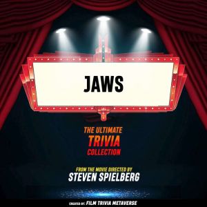 Jaws - The Ultimate Trivia Collection: From The Movie Directed By Steven Spielberg