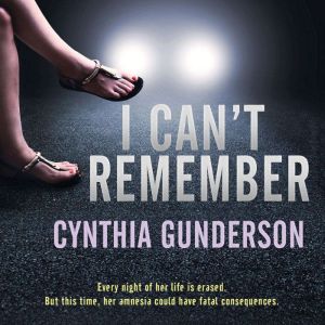 I Cant Remember, Cindy Gunderson