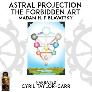 Astral Projection, Madam H. P. Blavatsky