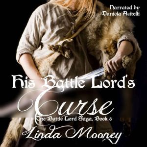 His Battle Lords Curse, Linda Mooney