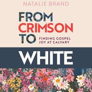 From Crimson to White, Natalie Brand