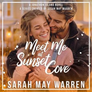 Meet Me at Sunset Cove, Sarah May Warren