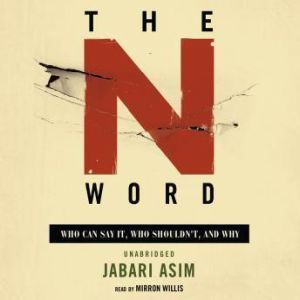 The N Word, Jabari Asim