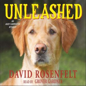 Unleashed, David Rosenfelt