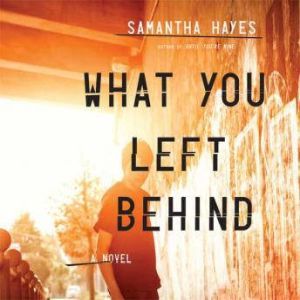 What You Left Behind, Samantha Hayes