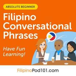 Conversational Phrases Filipino Audio..., Innovative Language Learning LLC