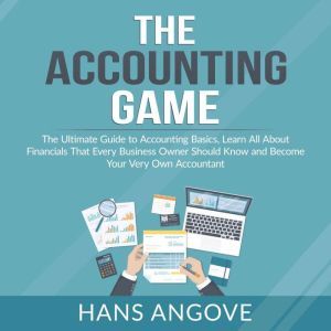 The Accounting Game The Ultimate Gui..., Hans Angove