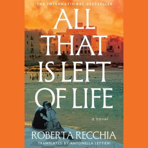All That is Left of Life, Roberta Recchia