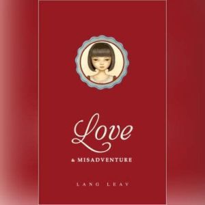Love  Misadventure, Lang Leav