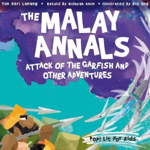 The Malay Annals Attack of the Garfi..., Hidayah Amin