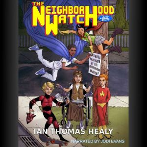 The Neighborhood Watch, Ian Thomas Healy