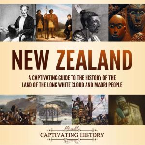 New Zealand A Captivating Guide to t..., Captivating History