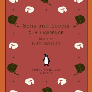 Sons and Lovers, D. H. Lawrence