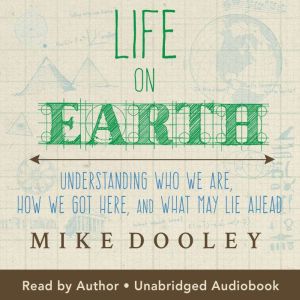 Life on Earth, Mike Dooley