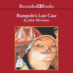 Rumpoles Last Case, John Mortimer