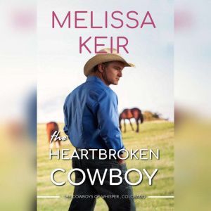 The Heartbroken Cowboy, Melissa Keir