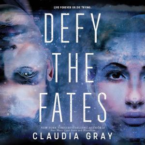 Defy the Fates, Claudia Gray