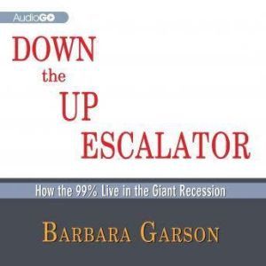 Down the Up Escalator, Barbara Garson