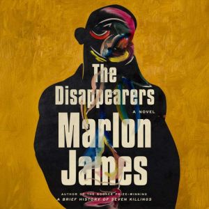 The Disappearers, Marlon James