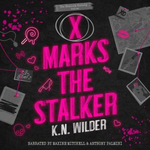 X Marks The Stalker, K.N Wilder
