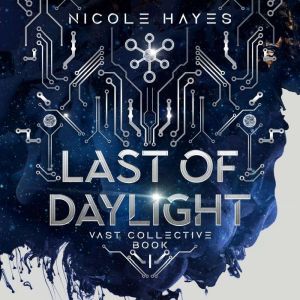Last of Daylight: Vast Collective Book 1