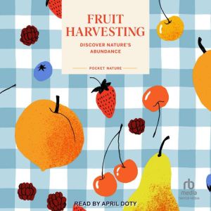 Fruit Harvesting: Discover Nature's Abundance