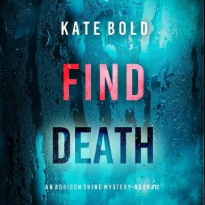 Find Death (An Addison Shine FBI Suspense ThrillerBook 10): Digitally narrated using a synthesized voice