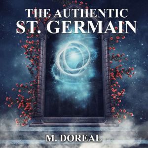 The Authentic St. Germain, M. Doreal