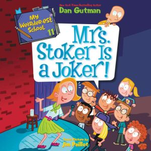 My Weirderest School 11 Mrs. Stoke..., Dan Gutman