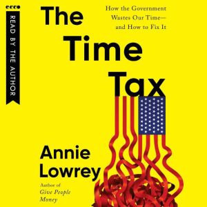 The Time Tax, Annie Lowrey