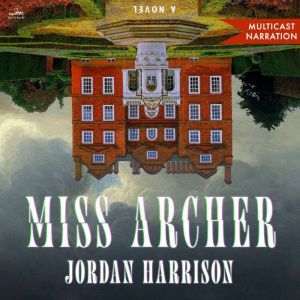 Miss Archer, Jordan Harrison